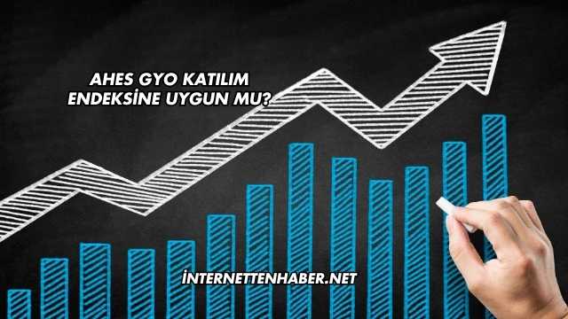 Ahes GYO Katılım Endeksine Uygun mu?