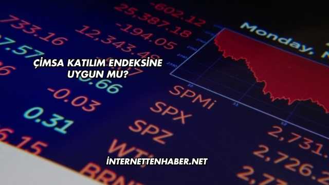 Çimsa Katılım Endeksine Uygun mu?