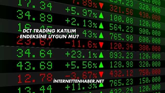 DCT Trading Katılım Endeksine Uygun mu?