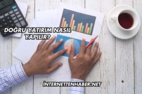Doğru Yatırım Nasıl Yapılır?