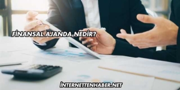 Finansal Ajanda Nedir?