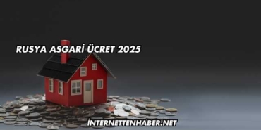Rusya Asgari Ücret 2025