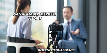 Sanal Haber Merkezi Nedir?