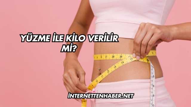 Yüzme ile Kilo Verilir mi?