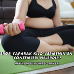Evde Spor Yaparak Kilo Vermenin En Etkili Yöntemleri Nelerdir?