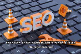 Backlink Satın Alma Hizmeti Veren Siteler