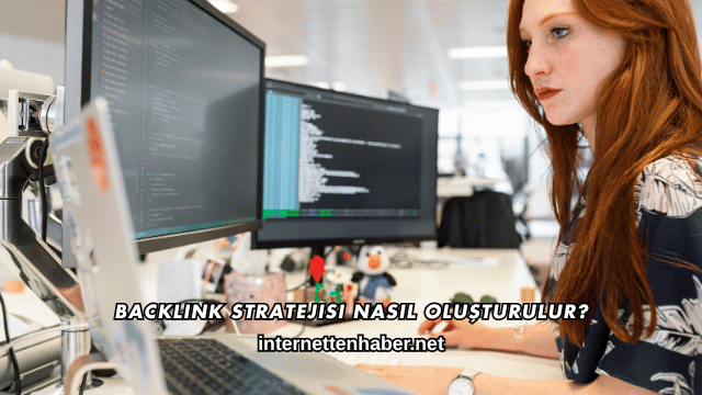 Backlink Stratejisi Nasıl Oluşturulur?