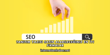 Tanıtım Yazısı Satın Alabileceğiniz En İyi Firmalar