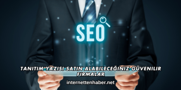 Tanıtım Yazısı Satın Alabileceğiniz Güvenilir Firmalar