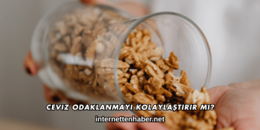 Ceviz Odaklanmayı Kolaylaştırır mı?