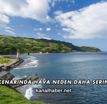 Deniz Kenarında Hava Neden Daha Serin Olur?