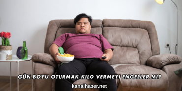 Gün Boyu Oturmak Kilo Vermeyi Engeller mi?