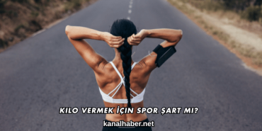 Kilo Vermek İçin Spor Şart mı?