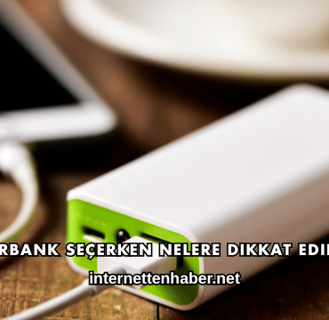 Powerbank Seçerken Nelere Dikkat Edilmeli?
